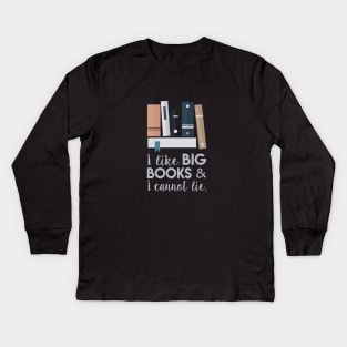 I Like Big Books Kids Long Sleeve T-Shirt